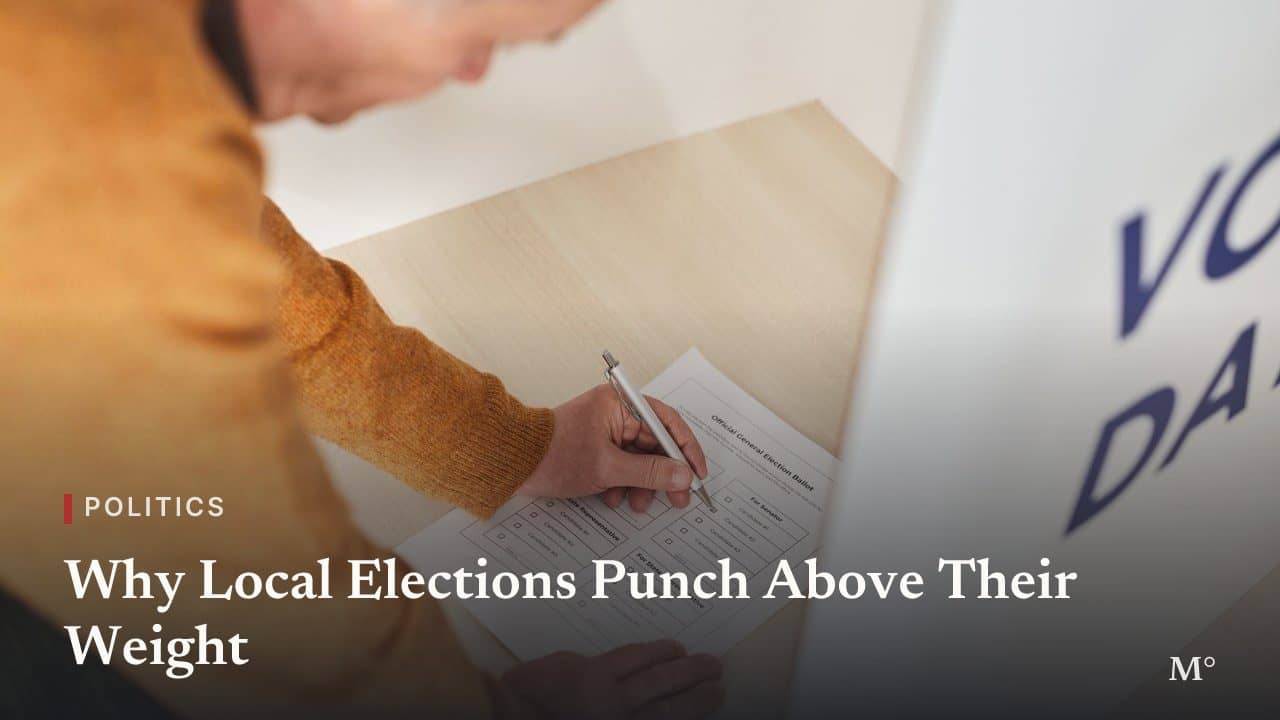 Why Local Elections Punch Above Their Weight
